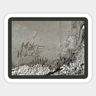 Mike Rules - name in concrete Sticker